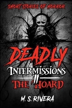 Paperback Deadly Intermissions II - The Hoard: The Hoard Book