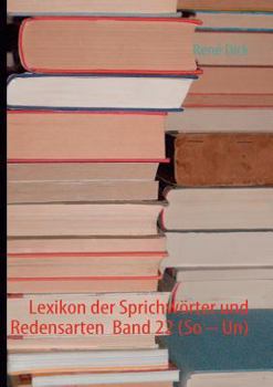 Paperback Lexikon der Sprichwörter und Redensarten Band 22 (So - Un) [German] Book