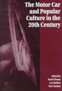Hardcover The Motor Car and Popular Culture in the Twentieth Century Book