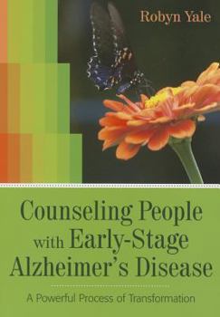 Paperback Counseling People with Early-Stage Alzheimer's Disease: A Powerful Process of Transformation Book