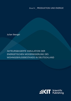 Paperback Akteursbasierte Simulation der energetischen Modernisierung des Wohngebäudebestands in Deutschland [German] Book