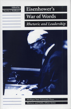 Hardcover Eisenhower's War of Words: Rhetoric and Leadership Book