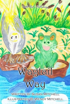 Wagtail Way (Naturally Magical Stories for Children)