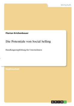 Paperback Die Potentiale von Social Selling: Handlungsempfehlung für Unternehmen [German] Book