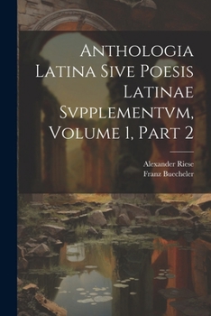 Paperback Anthologia Latina Sive Poesis Latinae Svpplementvm, Volume 1, Part 2 [French] Book