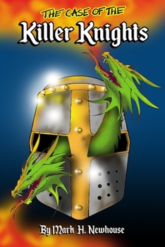 The Case of the Killer Knights - Book #4 of the Tales of Monstrovia