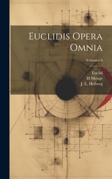 Hardcover Euclidis opera omnia; Volumen 6 [Latin] Book