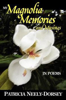 Paperback My Magnolia Memories and Musings- In Poems Book