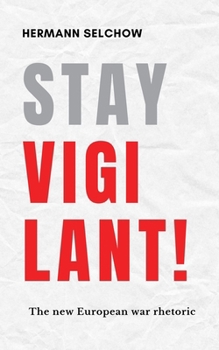 Paperback Stay vigilant! The new European war rhetoric Book