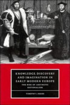 Paperback Knowledge, Discovery and Imagination in Early Modern Europe: The Rise of Aesthetic Rationalism Book