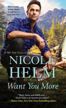 Want You More - Book #3 of the A Mile High Romance