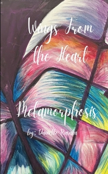 Paperback Wings From The Heart Metamorphosis Book