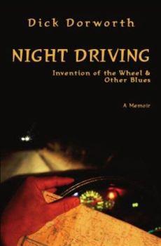 Hardcover Night Driving: Invention of the Wheel & Other Blues: A Memoir Book