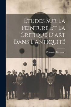 Paperback Études Sur La Peinture Et La Critique D'art Dans L'antiquité [French] Book