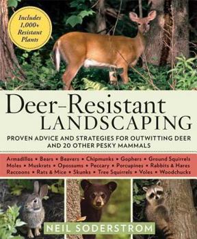Paperback Deer-Resistant Landscaping: Proven Advice and Strategies for Outwitting Deer and 20 Other Pesky Mammals Book