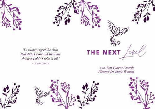 Paperback The Next Level: A 30-Day Career Growth Planner for Black Women Book