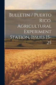 Paperback Bulletin / Puerto Rico. Agricultural Experiment Station, Issues 15-25 Book