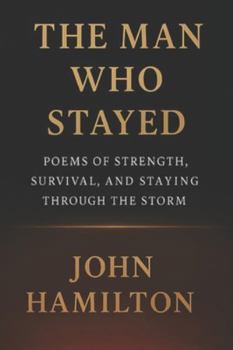 The Man Who Stayed (The Men Who Feel Trilogy)