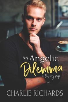 An Angelic Dilemma - Book #30 of the A Loving Nip