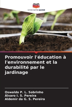 Paperback Promouvoir l'éducation à l'environnement et la durabilité par le jardinage [French] Book