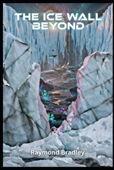 The Ice Wall Beyond