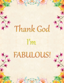 Thank God I'm FABULOUS: Anxiety Management Journal | 3 Months Mood Tracking | Paper Workbook | Blank Notebook | Mental Log