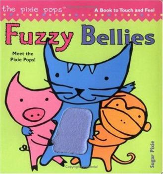Board book Fuzzy Bellies: A Book to Touch and Feel Book