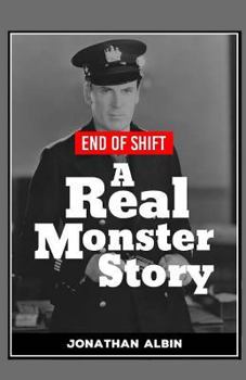 Paperback End of Shift: A 'Real Monster' Story Book