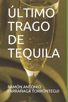 Paperback ?ltimo Trago de Tequila [Spanish] Book