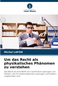 Paperback Um das Recht als physikalisches Phänomen zu verstehen [German] Book