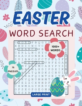 Paperback Easter Word Search Book: 75 Spring Themed Word Find Puzzles for Adults, Middle-Aged, Seniors and Teens with Solutions [Large Print] Book