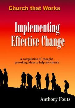 Paperback Implementing Effective Change Book