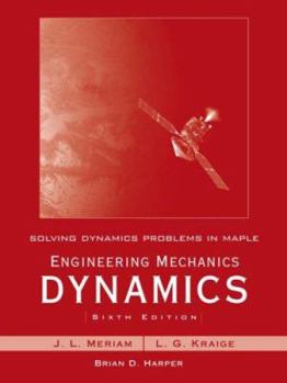 Paperback Solving Dynamics Problems in Maple by Brian Harper T/A Engineering Mechanics Dynamics 6th Edition by Meriam and Kraige Book