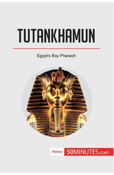 Paperback Tutankhamun: Egypt's Boy Pharaoh Book