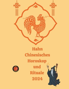 Paperback Hahn Chinesisches Horoskop und Rituale 2024 [German] Book