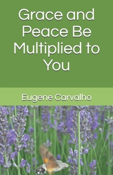 Paperback Grace and Peace Be Multiplied to You Book