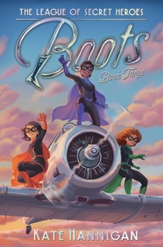 Boots - Book #3 of the League of Secret Heroes