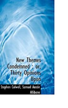 Paperback New Themes Condemned: Or, Thirty Opinions Upon Book