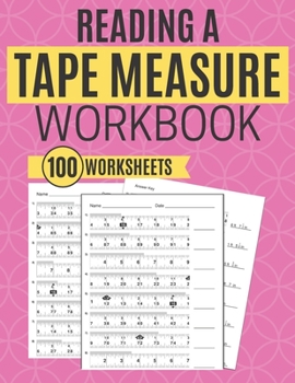 Reading a Tape Measure Workbook 100 Worksheets