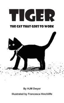 Paperback Tiger: The cat that goes to work Book