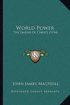 Paperback World Power: The Empire Of Christ (1914) Book