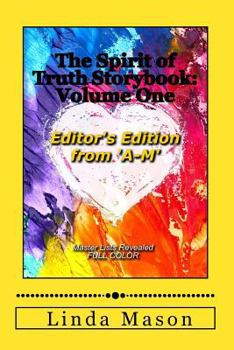 Paperback The Spirit of Truth Storybook Editor's Edition: Volume ONE: Full Color Book