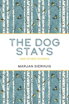 Paperback The Dog Stays: And Other Stories Book