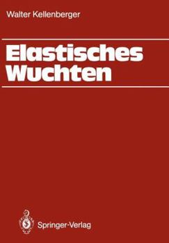 Paperback Elastisches Wuchten: Modale Verfahren, Ek-Technik, Sondertechniken, Automatisches Und Thermisches Wuchten [German] Book