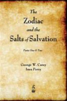 The Zodiac and the Salts of Salvation: Homeopathic Remedies for the Sign Types