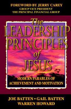 Paperback The Leadership Principles of Jesus: Modern Parables of Achievement and Motivation Book