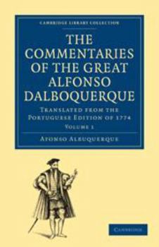 Electronics The Commentaries of the Great Afonso Dalboquerque, Second Viceroy of India: Volume 1: Translated from the Portuguese Edition of 1774 Book