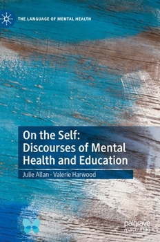 Hardcover On the Self: Discourses of Mental Health and Education Book