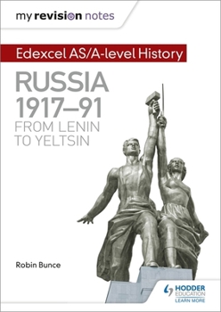 Paperback My Revision Notes: Edexcel As/A-Level History: Russia 1917-91: From Lenin to Yeltsin Book