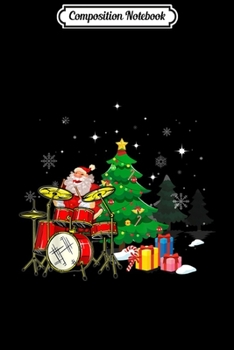 Composition Notebook: Santa Claus Play Drums Nearby Christmas Tree Funny Drummer  Journal/Notebook Blank Lined Ruled 6x9 100 Pages